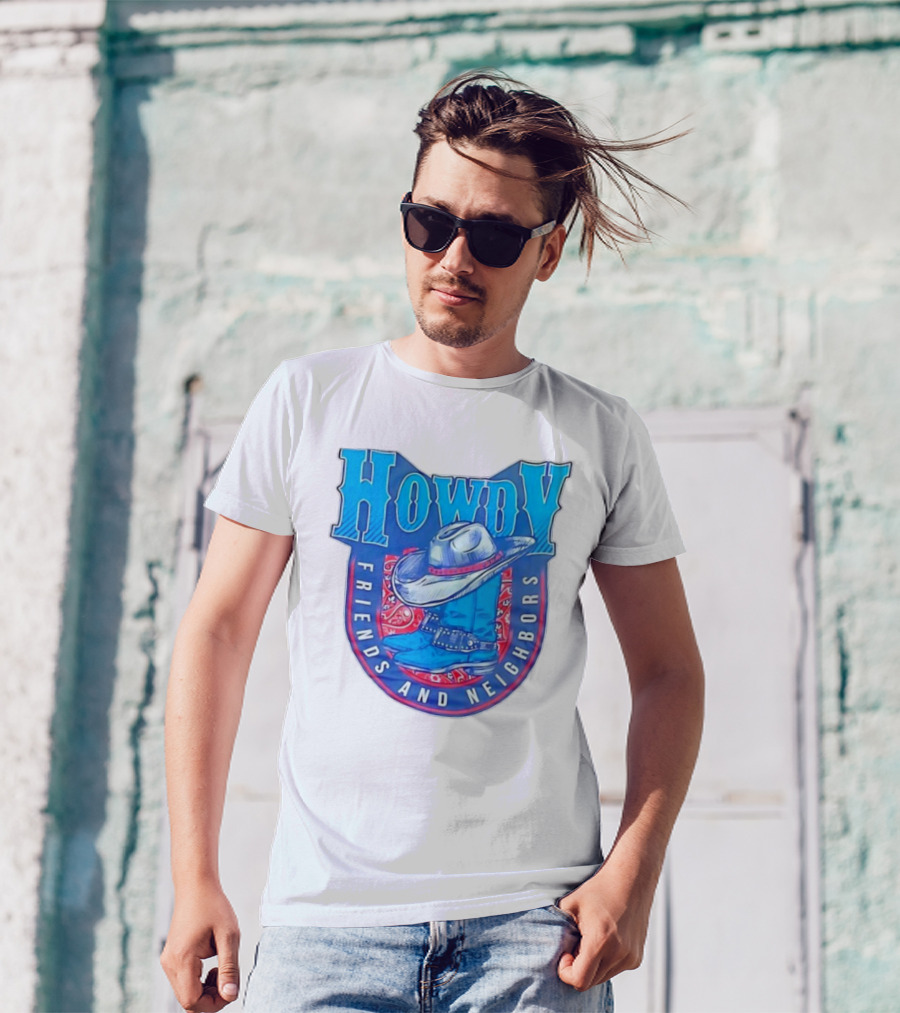 Howdy Friends And Neighbors Cowboy Hat And Boots T-Shirt