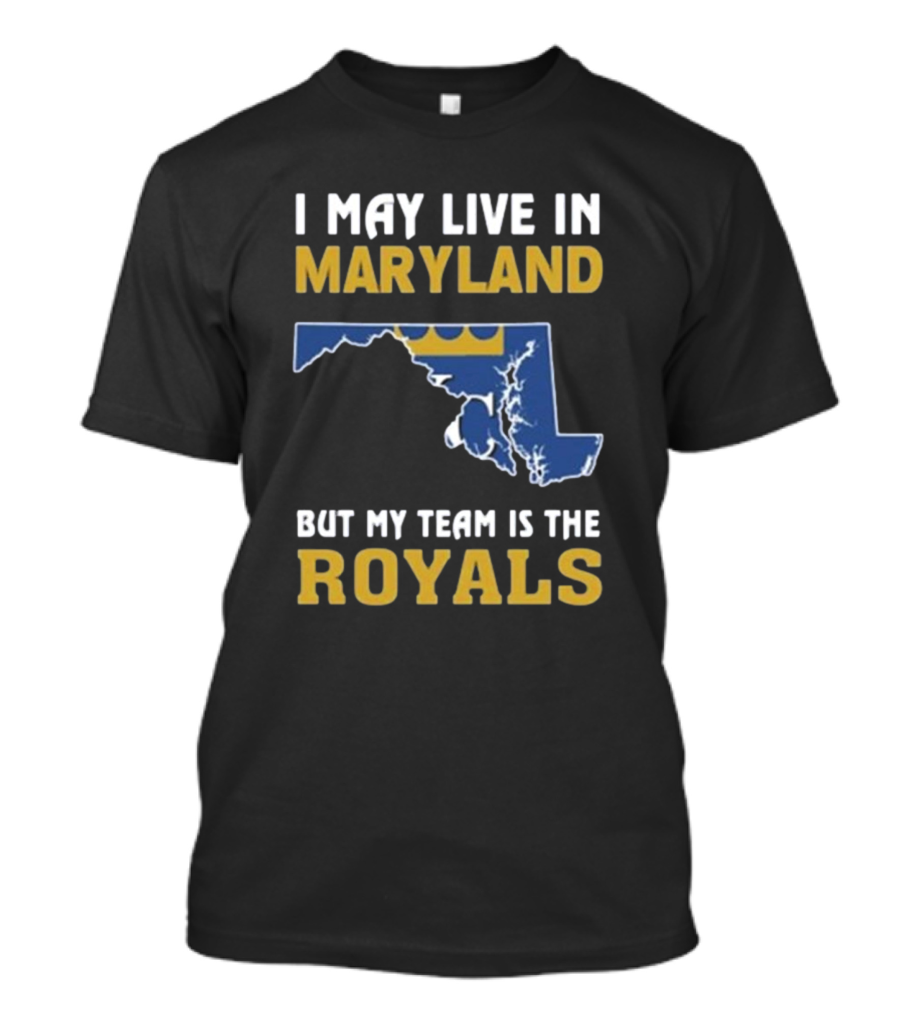 I May Live In Maryland But My Team Is The Royals 2024 Map T-Shirt