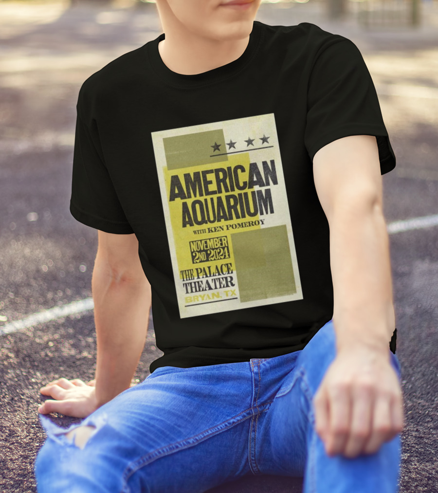 American Aquarium With Ken Pomeroy At The Palace Theater Bryan TX November 2nd T-Shirt