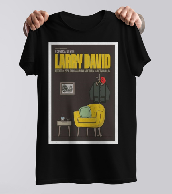 A Conversation With Larry David Bill Graham Civic Auditorium San Francisco CA October 14 T-Shirt