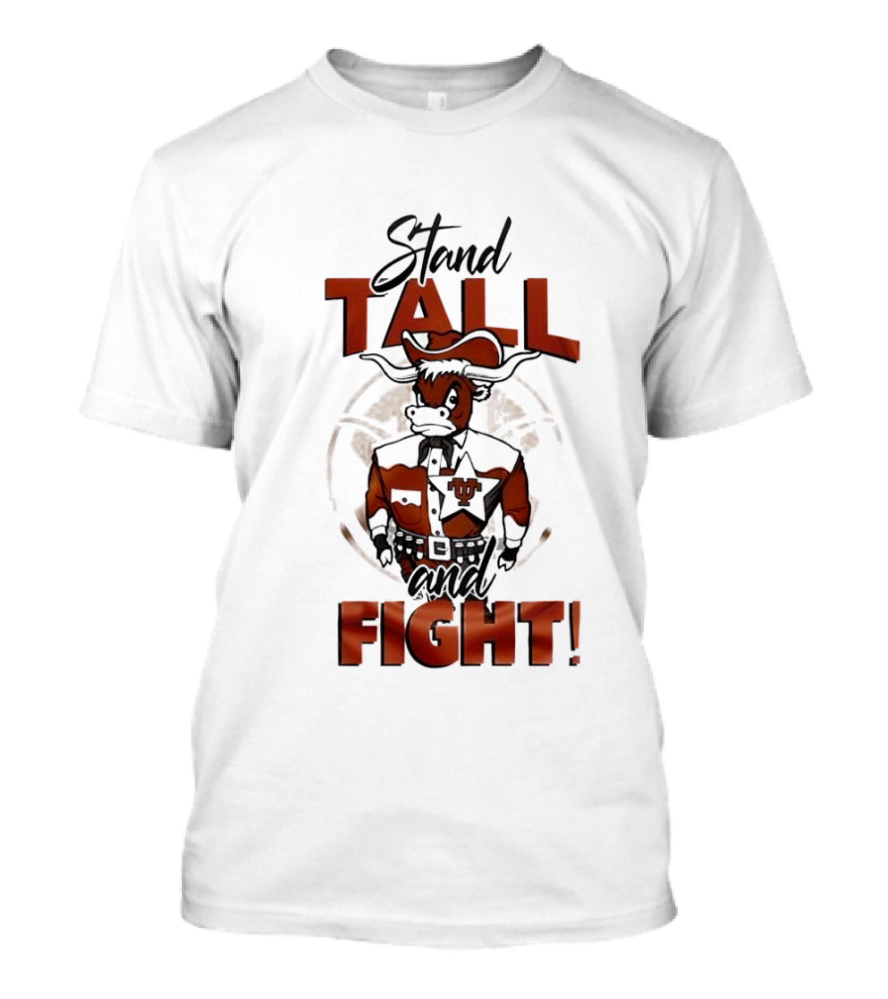 Stand Tall And Fight Texas Longhorns Mascot T-Shirt