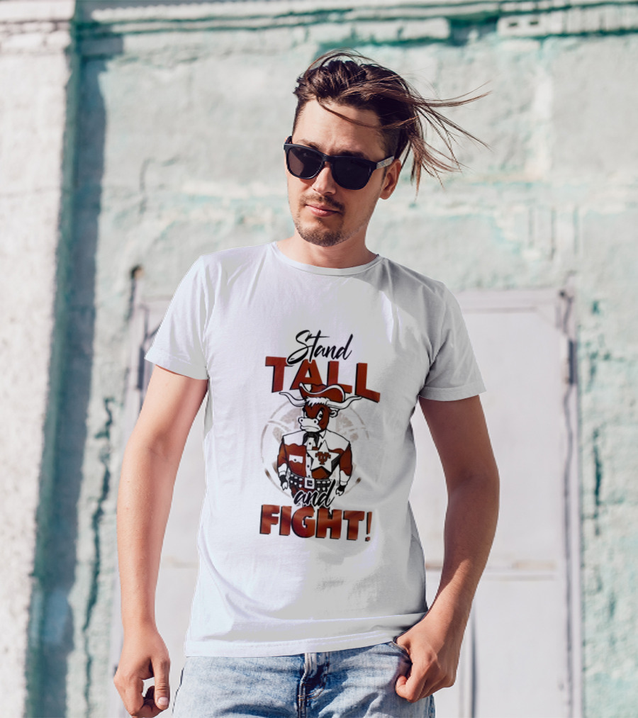 Stand Tall And Fight Texas Longhorns Mascot T-Shirt