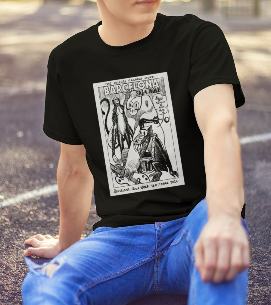 Tre Allegri Ragazzi Morti Barcelona Sala WOLF 16 Ottobre 2024 Event T-Shirt