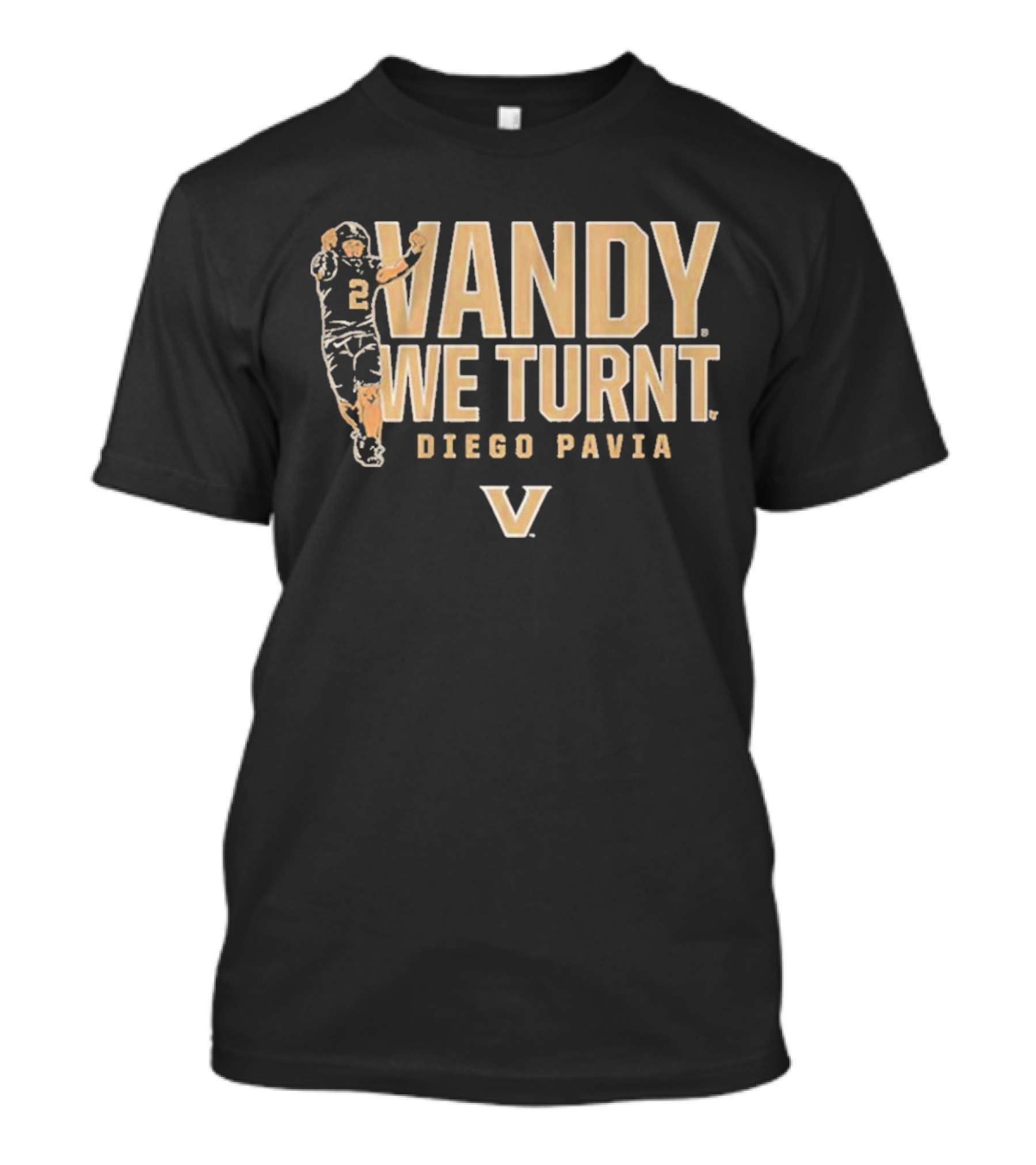 Vandy We Turnt Diego Pavia Vanderbilt Football T-Shirt