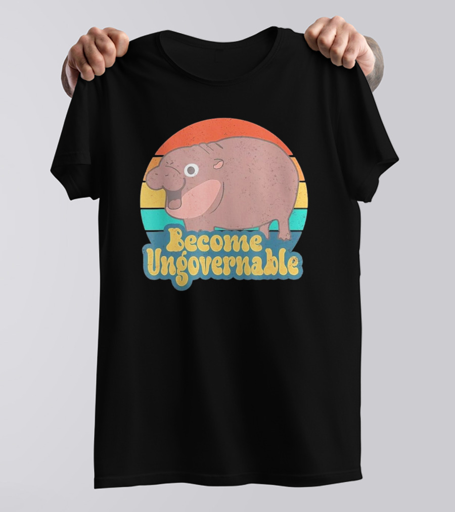 Become Ungovernable Vintage Retro Cartoon Hippo T-Shirt