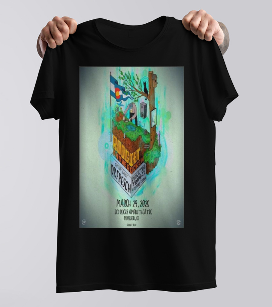Boogie With The Resident Dr. Fresch And Toado Tripset March 29 2025 Red Rocks Amphitheatre Morrison CO T-Shirt