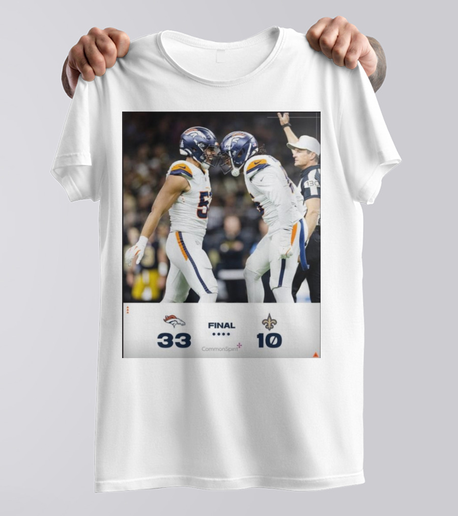 Denver Broncos 33 – 10 New Orleans Saints Final Score BeatTheSaints T-Shirt
