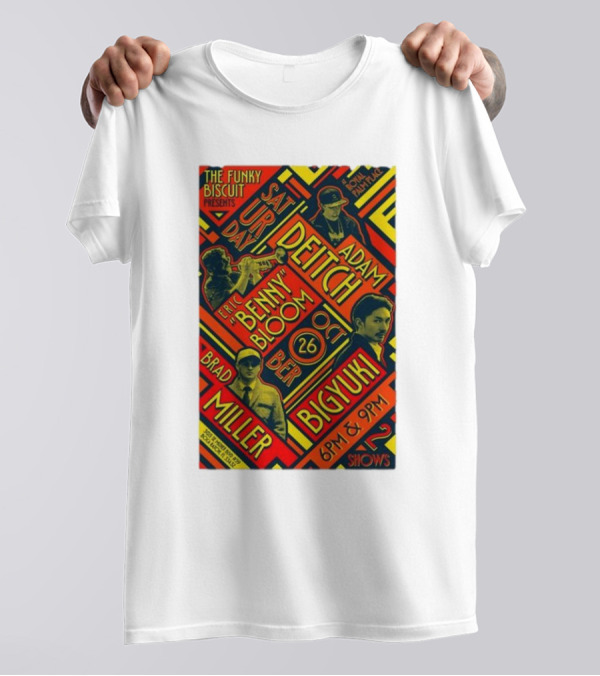 The Funky Biscuit Presents Adam Deitch Benny Bloom Brad Miller Bigyuki Oct 26 2024 Boca Raton 6PM 9PM Show T-Shirt
