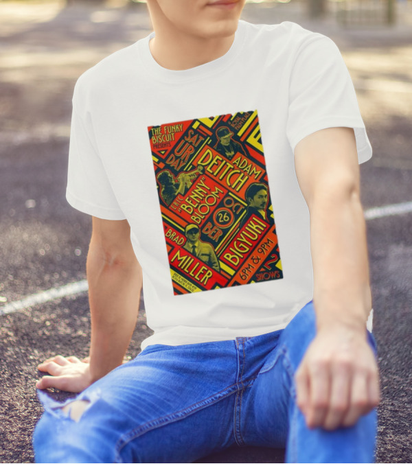 The Funky Biscuit Presents Adam Deitch Benny Bloom Brad Miller Bigyuki Oct 26 2024 Boca Raton 6PM 9PM Show T-Shirt