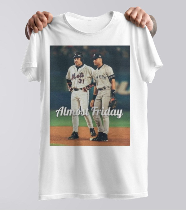 Almost Friday Mets Piazza Yankees Jeter T-Shirt