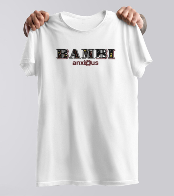 Anxious Bambi Text With Subtle Floral Elements T-Shirt