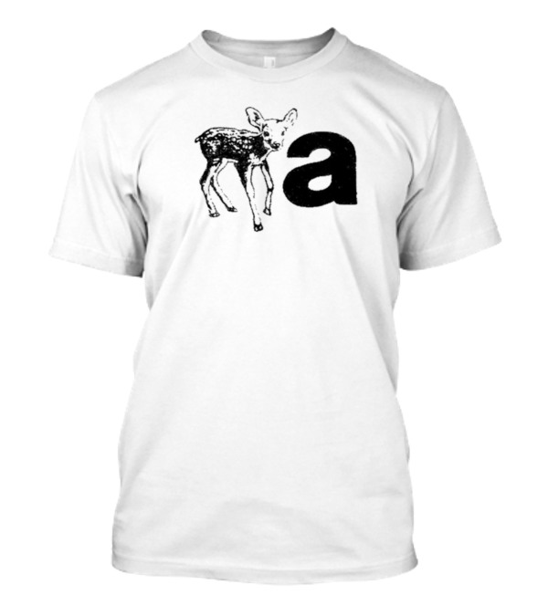 Anxious Fawn Beside Lowercase Letter A T-Shirt