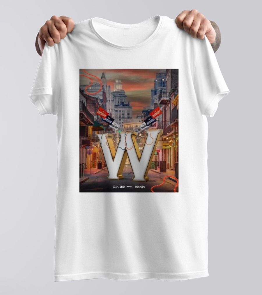 Final Denver Broncos 33 New Orleans Saints 10 Let The Good Times Roll Bourbon Street Showdown T-Shirt