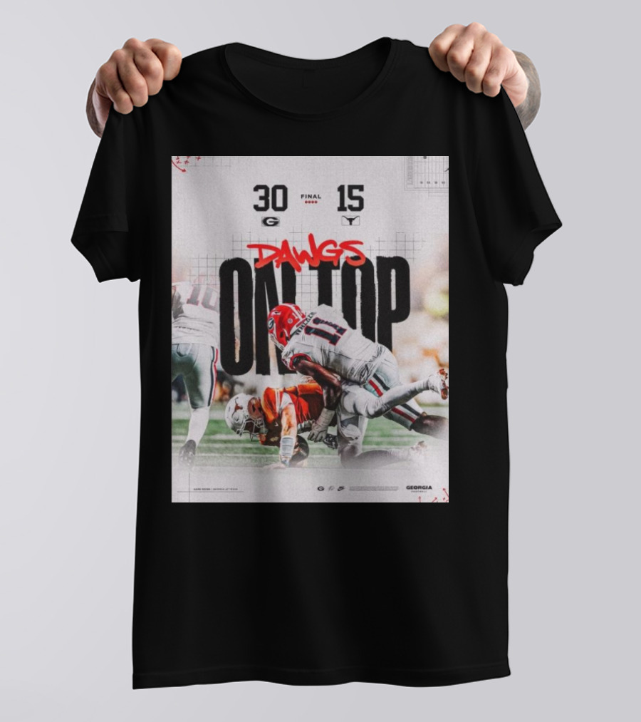 Final Georgia Bulldogs 30 – 15 Texas Longhorns Dawgs On Top T-Shirt