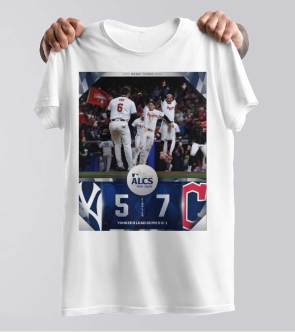 Game Three MLB 2024 ALCS Final New York Yankees 5-7 Cleveland Guardians Yankees Lead Series 2-1 T-Shirt
