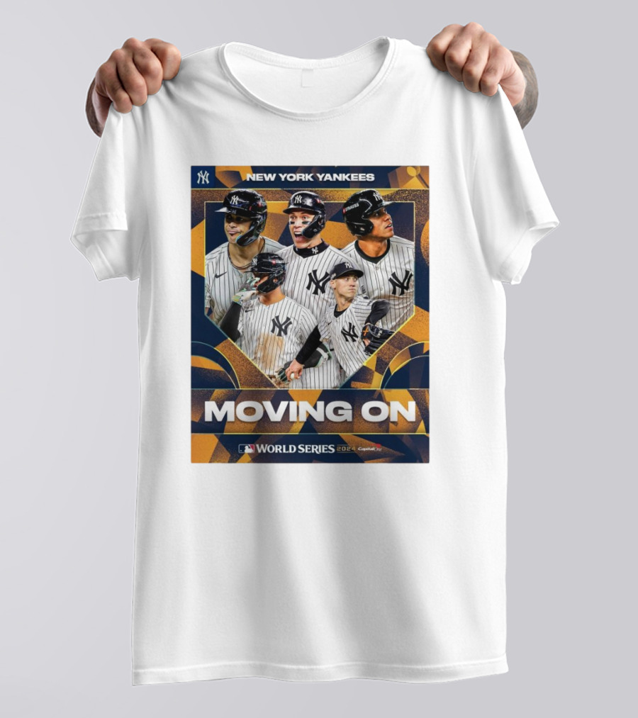New York Yankees Moving On MLB World Series T-Shirt