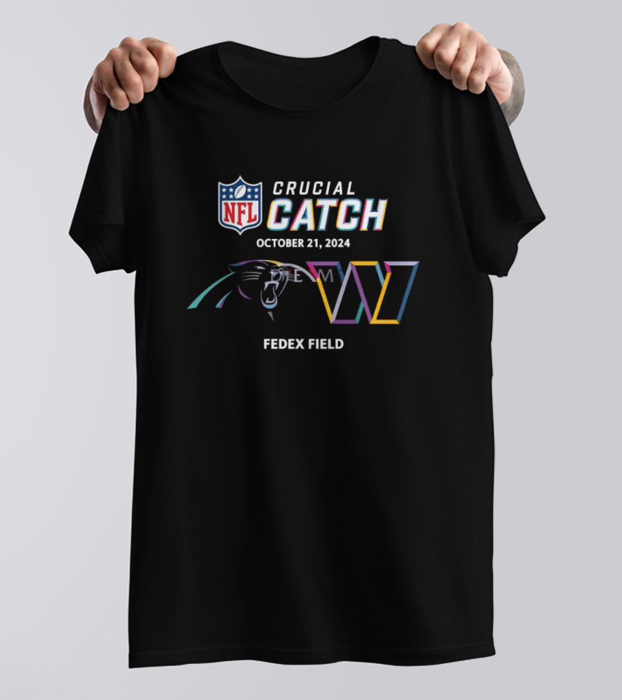NFL Crucial Catch Carolina Panthers Vs Washington Commanders FedEx Field October 21 T-Shirt