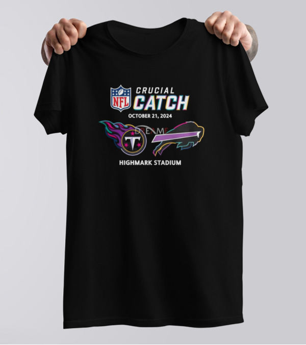NFL Crucial Catch Tennessee Titans Vs Buffalo Bills Highmark Stadium October 21 T-Shirt