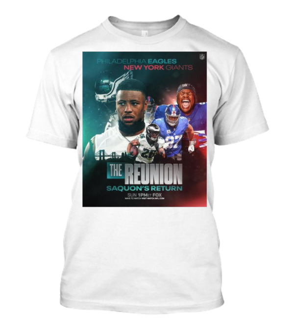 Philadelphia Eagles New York Giants The Reunion Saquon's Return NFL Sun 1PM ET Fox T-Shirt