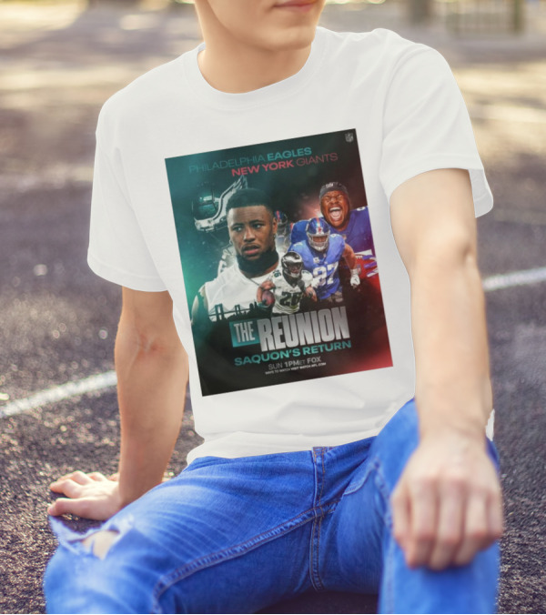 Philadelphia Eagles New York Giants The Reunion Saquon's Return NFL Sun 1PM ET Fox T-Shirt