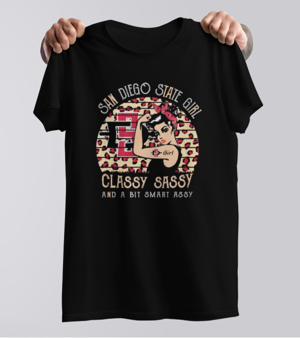 San Diego State Girl Classy Sassy And A Bit Smart Assy 2024 Retro Rosie The Riveter T-Shirt