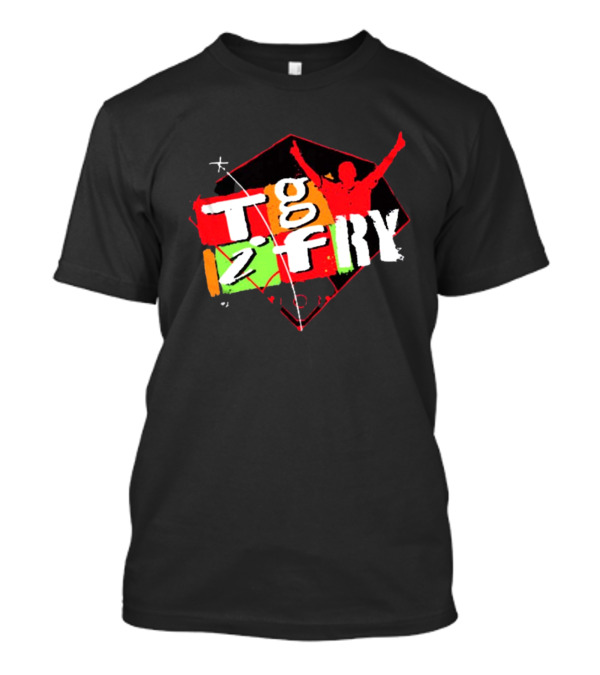 T.G.I. 2 FRY GV Art New T-Shirt