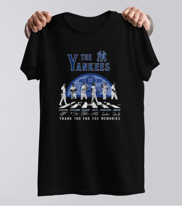 The Yankees 1903-2024 Thank You For The Memories Walking Signatures Gleyber Torres Marcus Stroman Carlos Rodon Juan Soto Giancarlo Stanton Aaron Judge T-Shirt