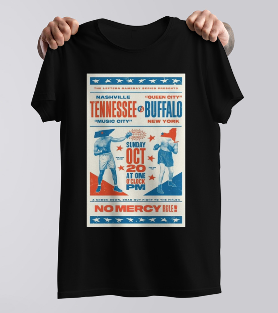 The Leftern Gameday Series Presents Nashville Tennessee Vs. Buffalo New York Sunday Oct 20 No Mercy Rule T-Shirt