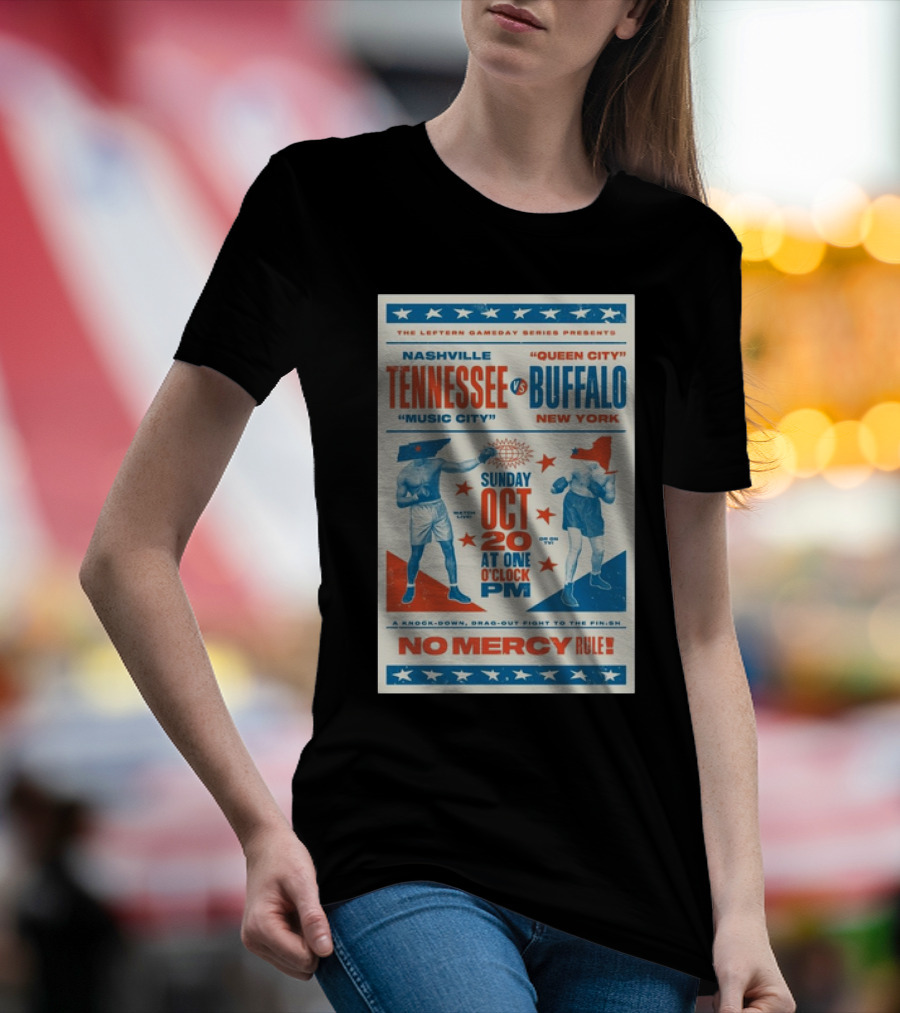 The Leftern Gameday Series Presents Nashville Tennessee Vs. Buffalo New York Sunday Oct 20 No Mercy Rule T-Shirt