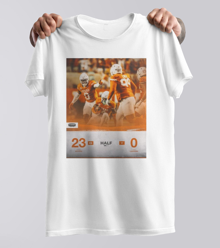 Georgia Bulldogs 23 – 0 Texas Longhorns Halftime Scoreboard Football Image T-Shirt