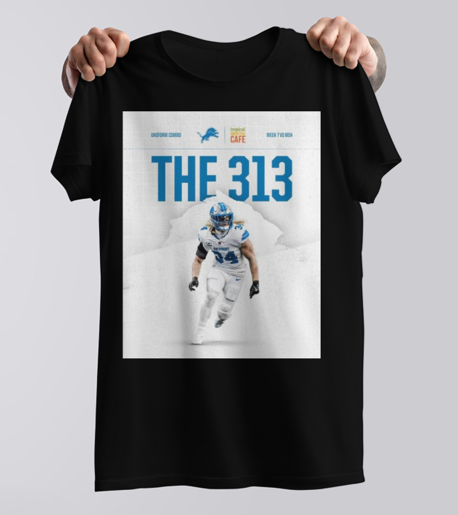 Detroit Lions Week 7 Vs Minnesota Vikings The 313 Uniform Combo Tropical Cafe T-Shirt