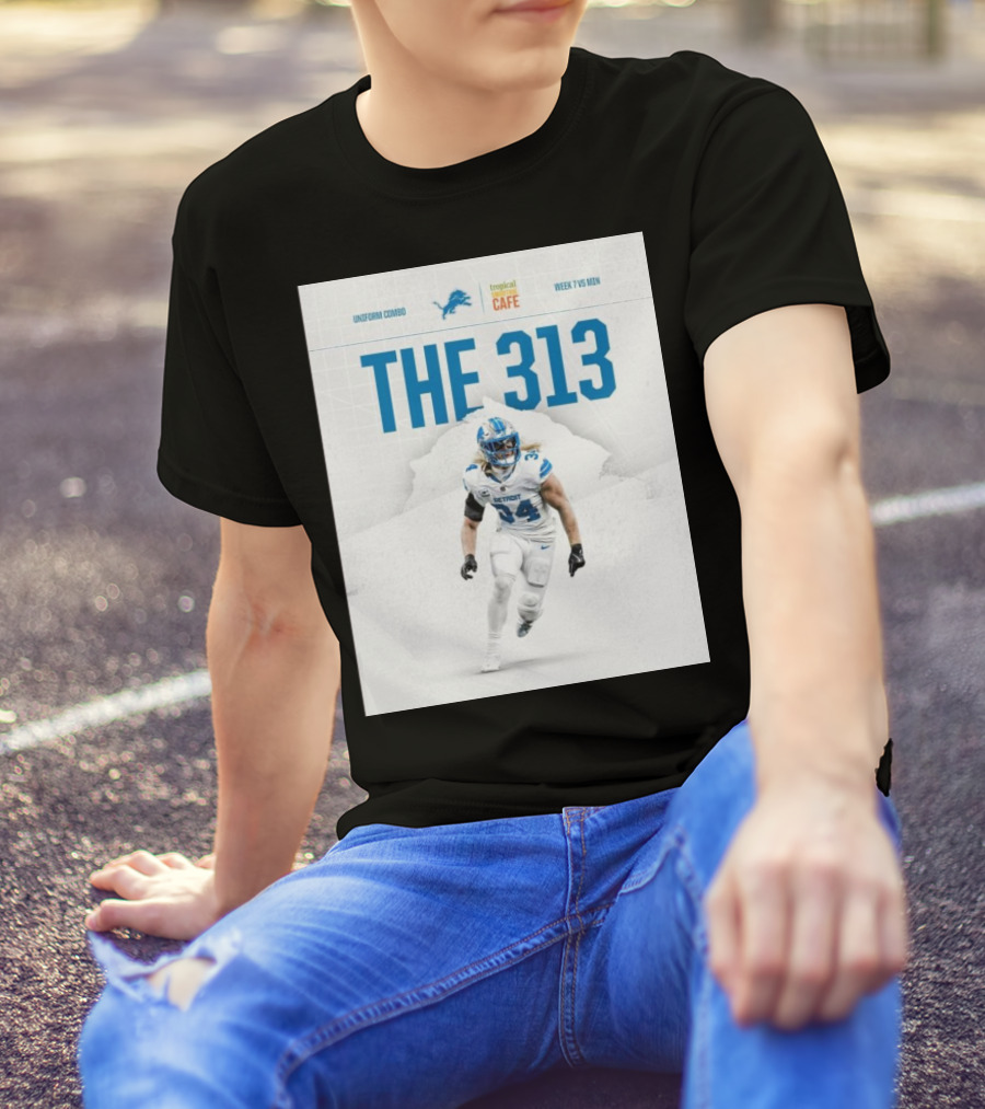 Detroit Lions Week 7 Vs Minnesota Vikings The 313 Uniform Combo Tropical Cafe T-Shirt