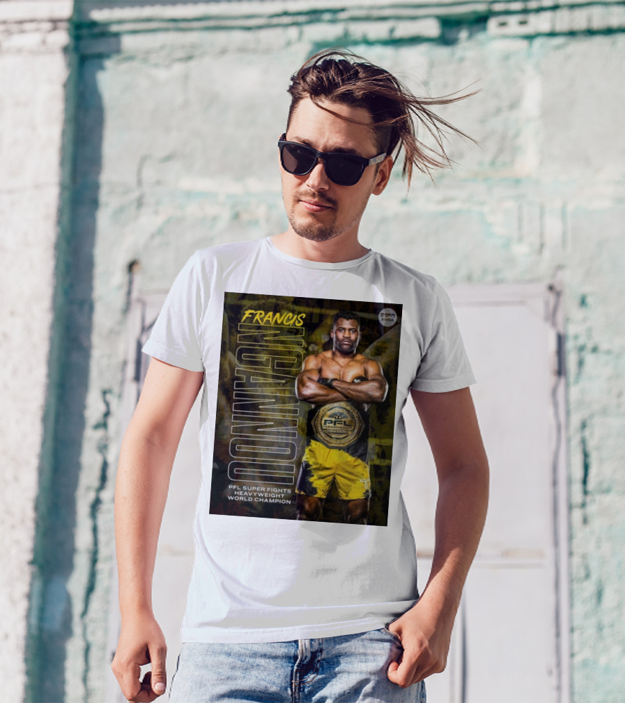 Francis Ngannou PFL Super Fights Heavyweight World Champion MMA Belt T-Shirt