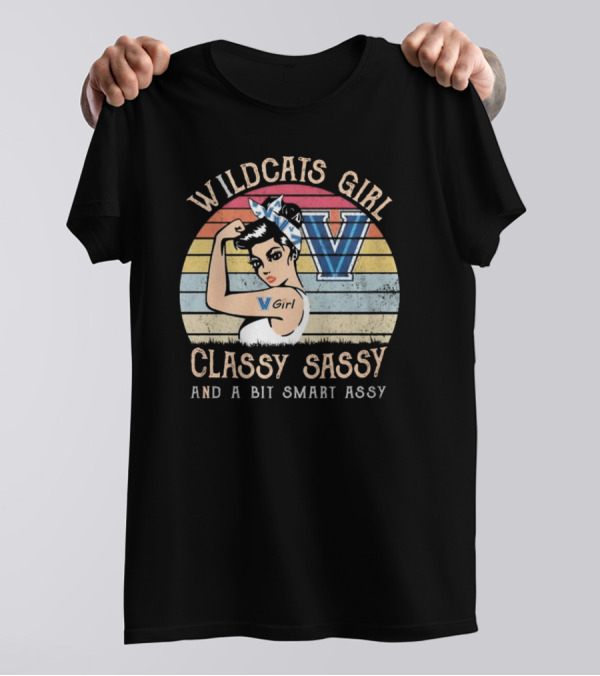 Wildcats Girl Classy Sassy And A Bit Smart Assy 2024 Villanova V Girl T-Shirt