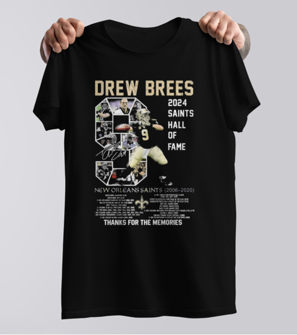 Drew Brees 2024 Saints Hall Of Fame New Orleans Saints Thanks For The Memories Signature T-Shirt