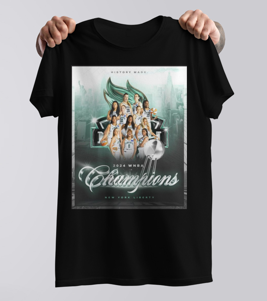 History Made 2024 WNBA Champions New York Liberty T-Shirt