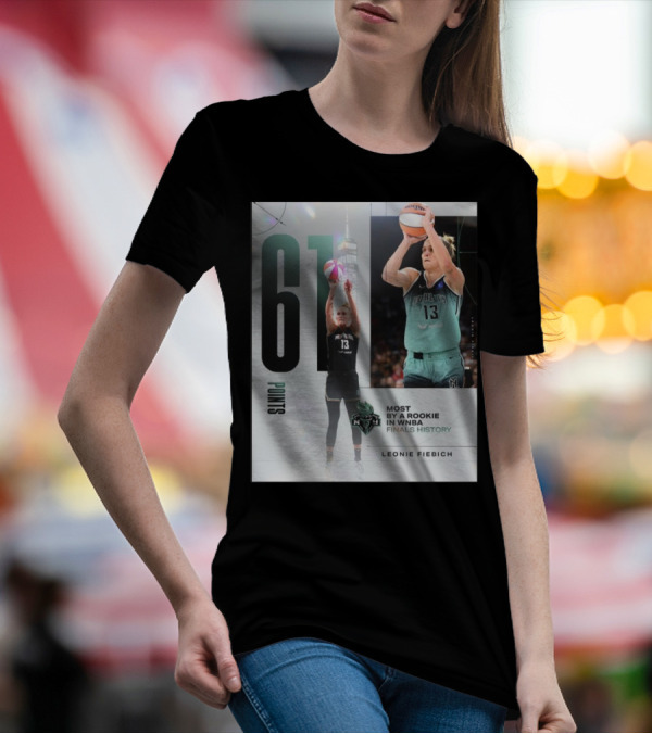 Leonie Fiebich 61 Points Most By A Rookie New York Liberty WNBA Finals History T-Shirt