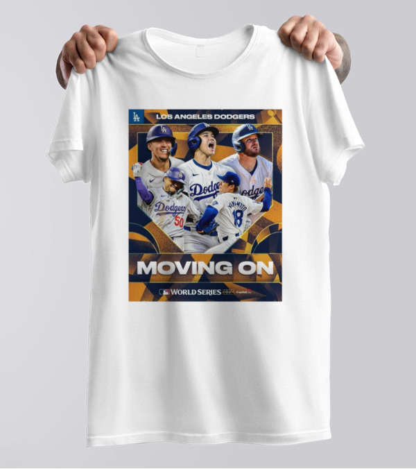 Los Angeles Dodgers Moving On MLB World Series T-Shirt