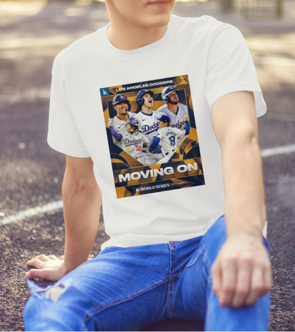 Los Angeles Dodgers Moving On MLB World Series T-Shirt