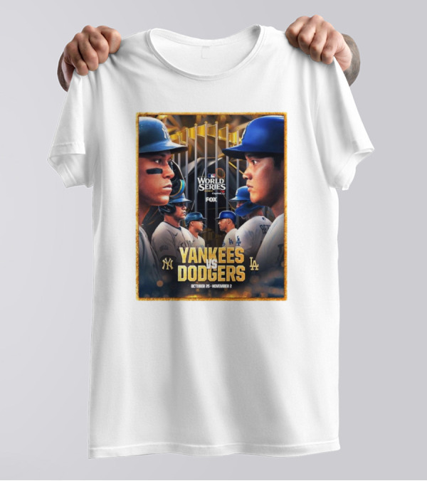 Yankees Vs Dodgers MLB World Series October 25 - November 2 T-Shirt