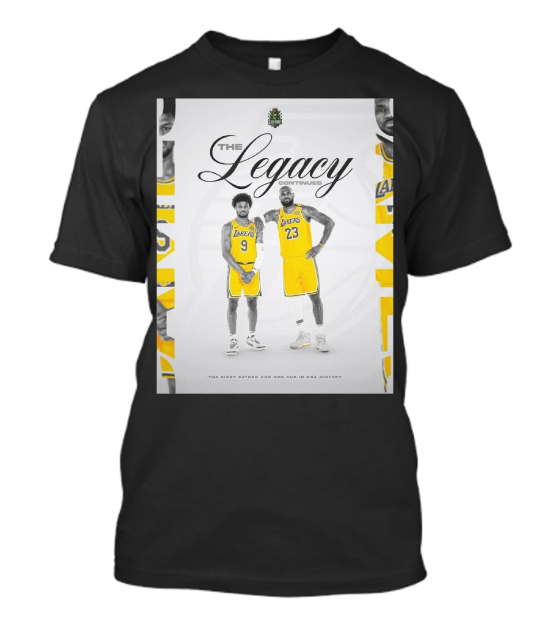 The Legacy Continues Lakers LeBron And Bronny James Father And Son Duo NBA History T-Shirt
