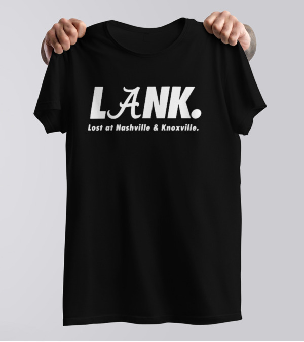 LANK Lost At Nashville And Knoxville T-Shirt