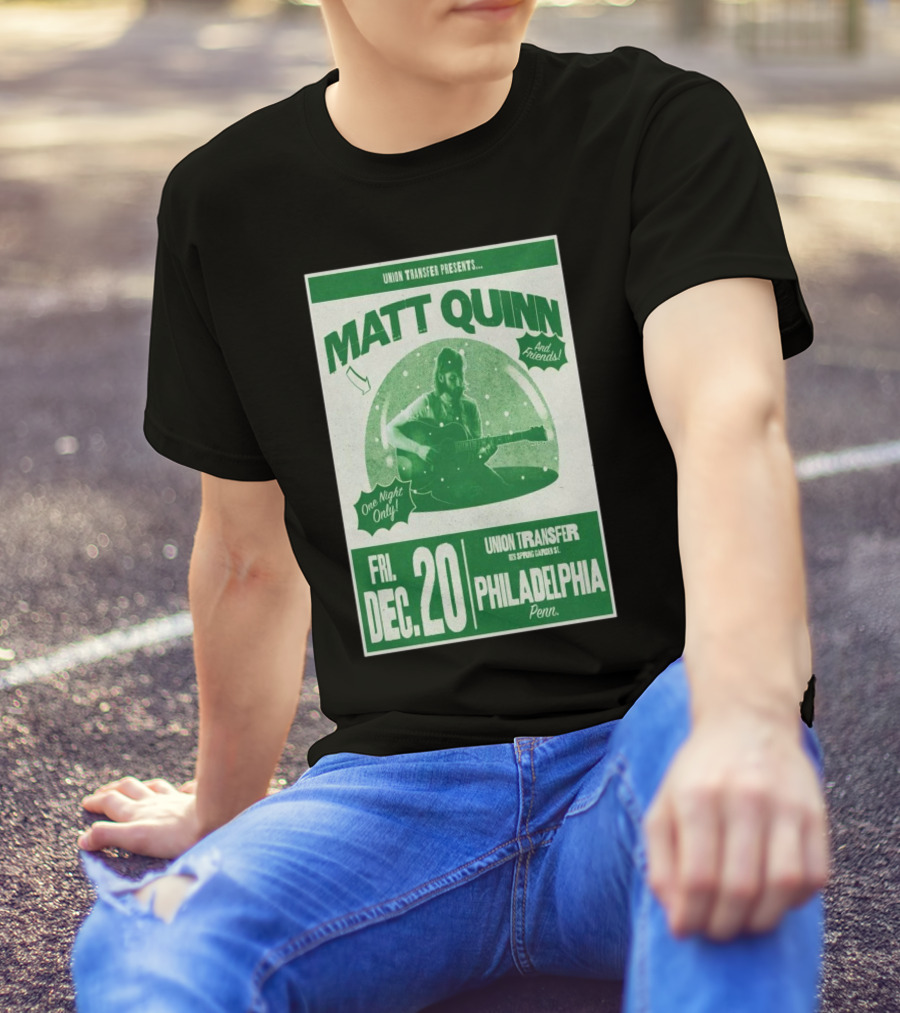 Matt Quinn And Friends Live At Union Transfer Philadelphia Fri Dec 20 T-Shirt