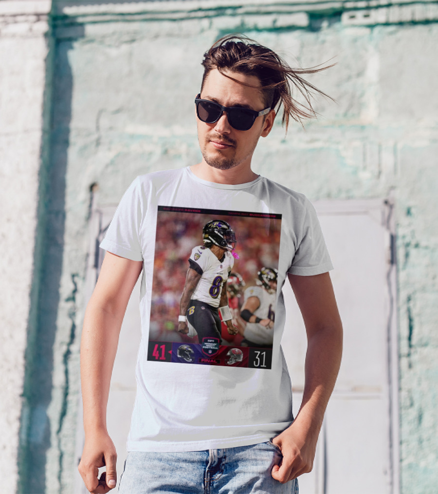 Baltimore Ravens 41 Tampa Bay Buccaneers 31 ESPN Monday Night Football Final T-Shirt
