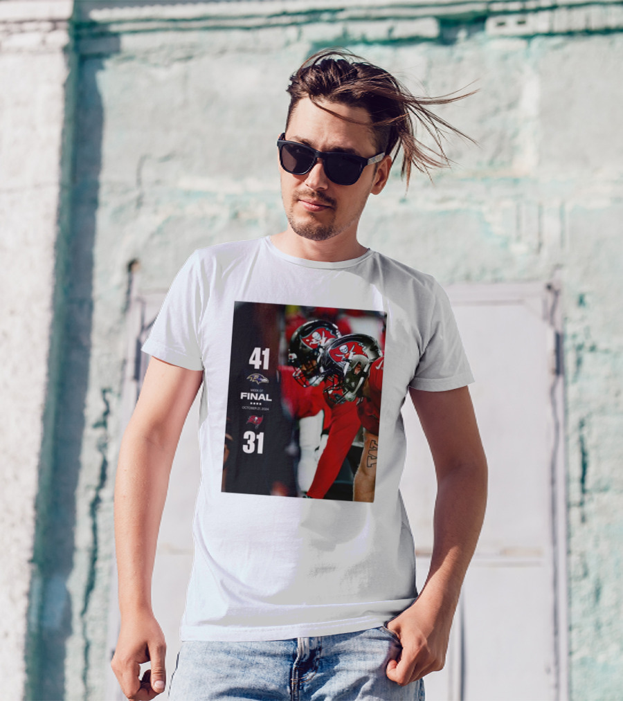 Baltimore Ravens Vs. Tampa Bay Buccaneers Final Week 7 Score 41-31 October 21, T-Shirt