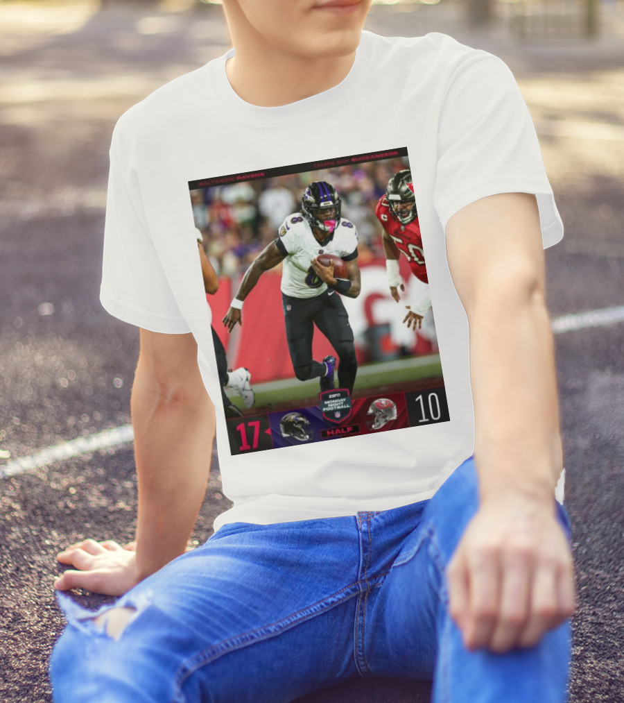 Baltimore Ravens 17 – 10 Tampa Bay Buccaneers Halftime Monday Night Football T-Shirt
