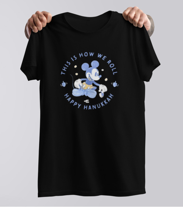 This Is How We Roll Happy Hanukkah 2024 Mickey Mouse T-Shirt