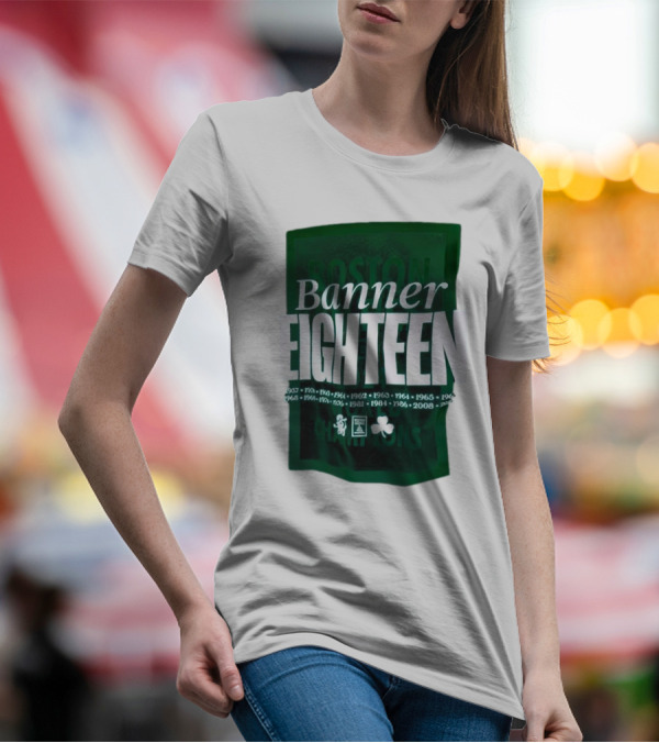 Banner Eighteen Boston Celtics NBA World Champions 1957-2024 T-Shirt