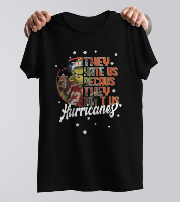 The Santa Grinch Miami Hurricanes Christmas They Hate Us Because They Ain’t Us T-Shirt