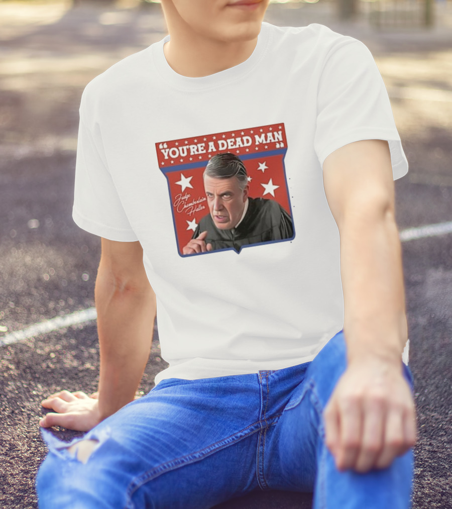 Judge Chamberlain Haller You're A Dead Man Vintage Starry T-Shirt